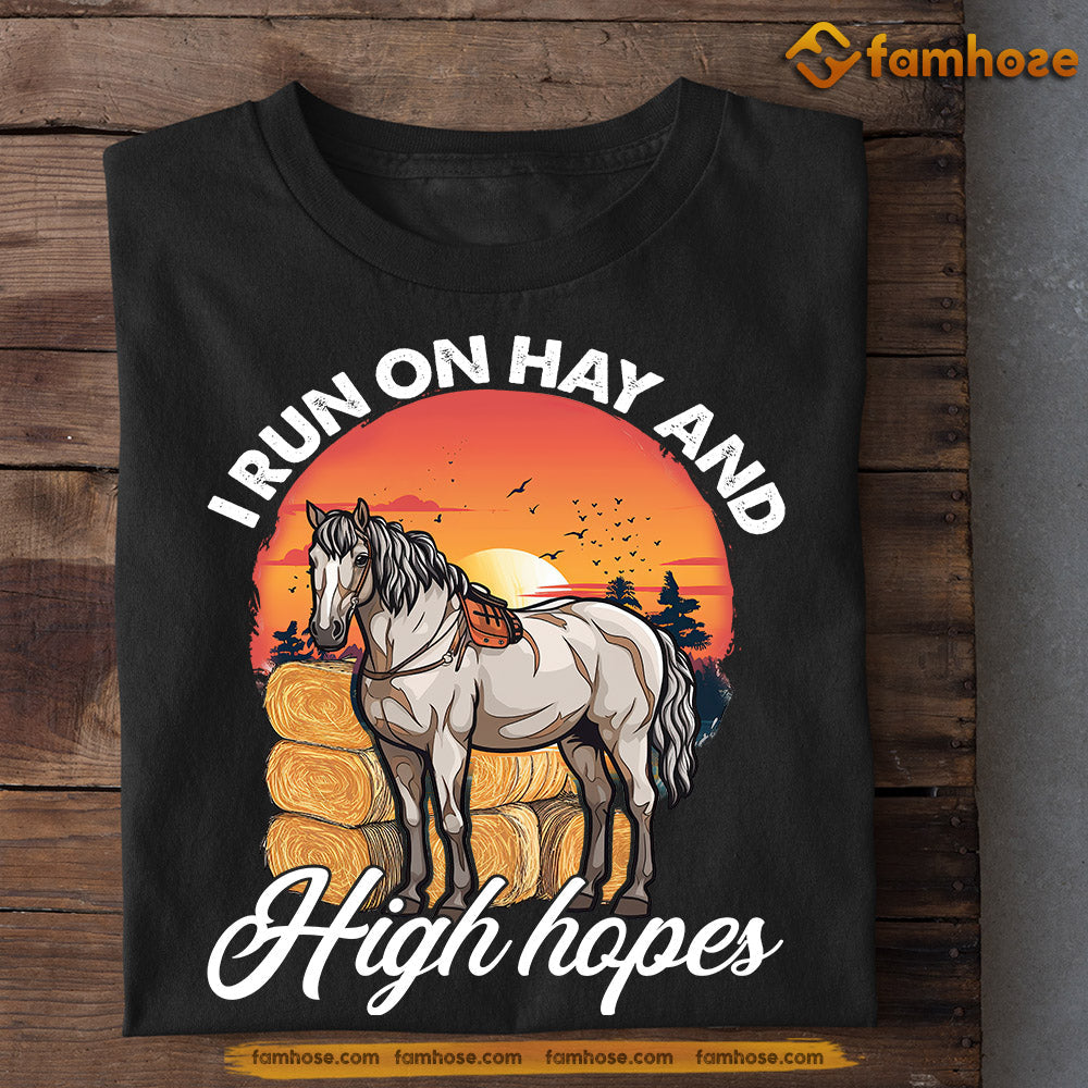 Funny Horse T shirt I Run On Hay And High Hopes Back To School Gift Famhose