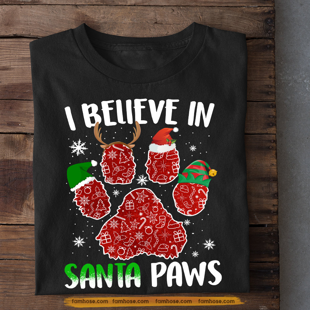 Funny Dog Christmas T-shirt, I Believe In Santa Paws Dogshoes Wearing Hats, Gift For Dog Lovers, Dog Tees, Dog Owners