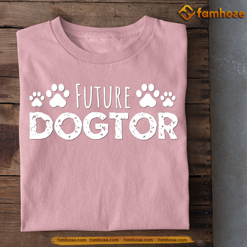 Funny Dog T-shirt, Future Dogtor Dogshoes Beside, Gift For Dog Lovers, Dog Owners, Dog Tees