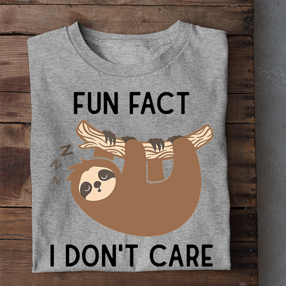 Fun Fact I Don't Care, Sloth T-shirt, Team Sloth Lover Gift, Sloth Tees