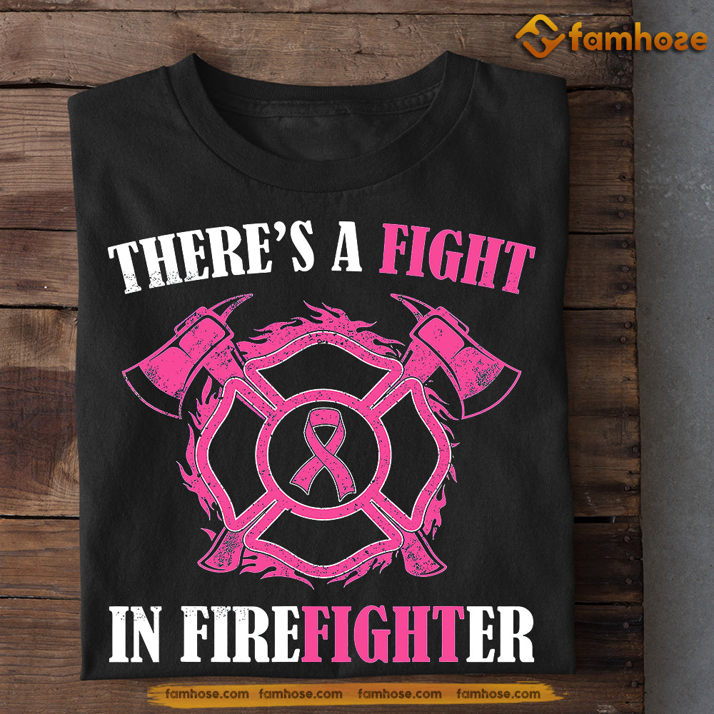 Firefighter T-shirt, There's A Fight In Firefighter, Gift For Firefighter Lovers Who Support Breast Cancer Awareness