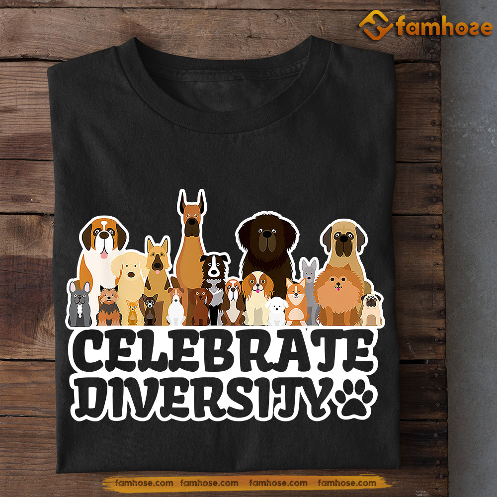 Funny Dog T-shirt, Celebrate Diversity, Gift For Dog Lovers, Dog Owners, Dog Tees