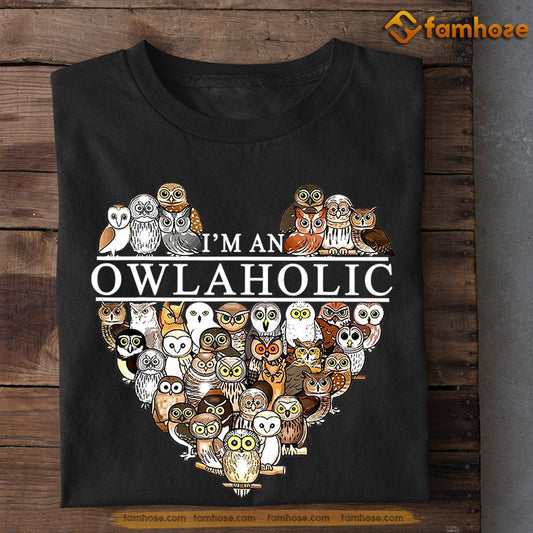 Cool Owl T-shirt, I'm An Owlaholic Arrange Heart Gift For Owl Lovers, Owl Owners, Owl Tees
