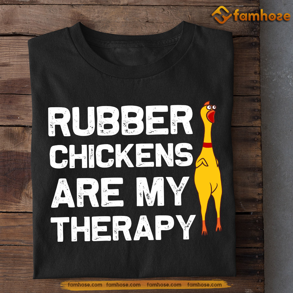 Motivation Chicken T-shirt, Rubber Chickens Are My Therapy, Gift For Chicken Lovers, Chicken Tees, Farmers