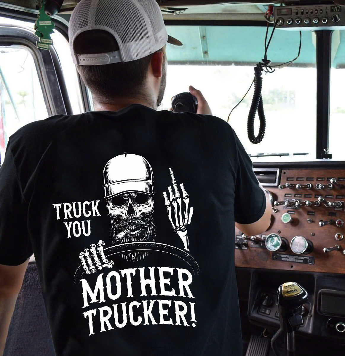 Funny Trucker T shirt Trucker You Mother Trucker Back Design Tees Gif Famhose