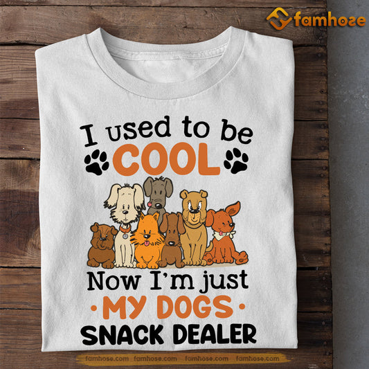 Funny Dog T-shirt, I Used To Be Cool Now I'm Just My Dogs Snack Dealer, Gift For Dog Lovers, Dog Owners, Dog Tees