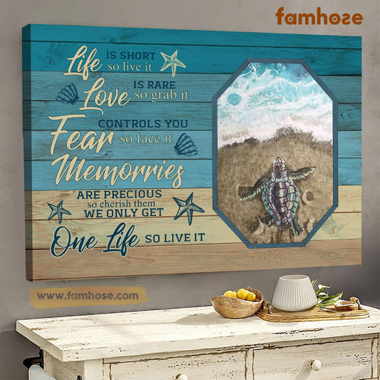 Turtle Poster & Canvas, Life Is Short So Live It Live Is Rare So Grab It Fear Controls You, Turtle Canvas Wall Art, Poster Gift For Turtle Lovers