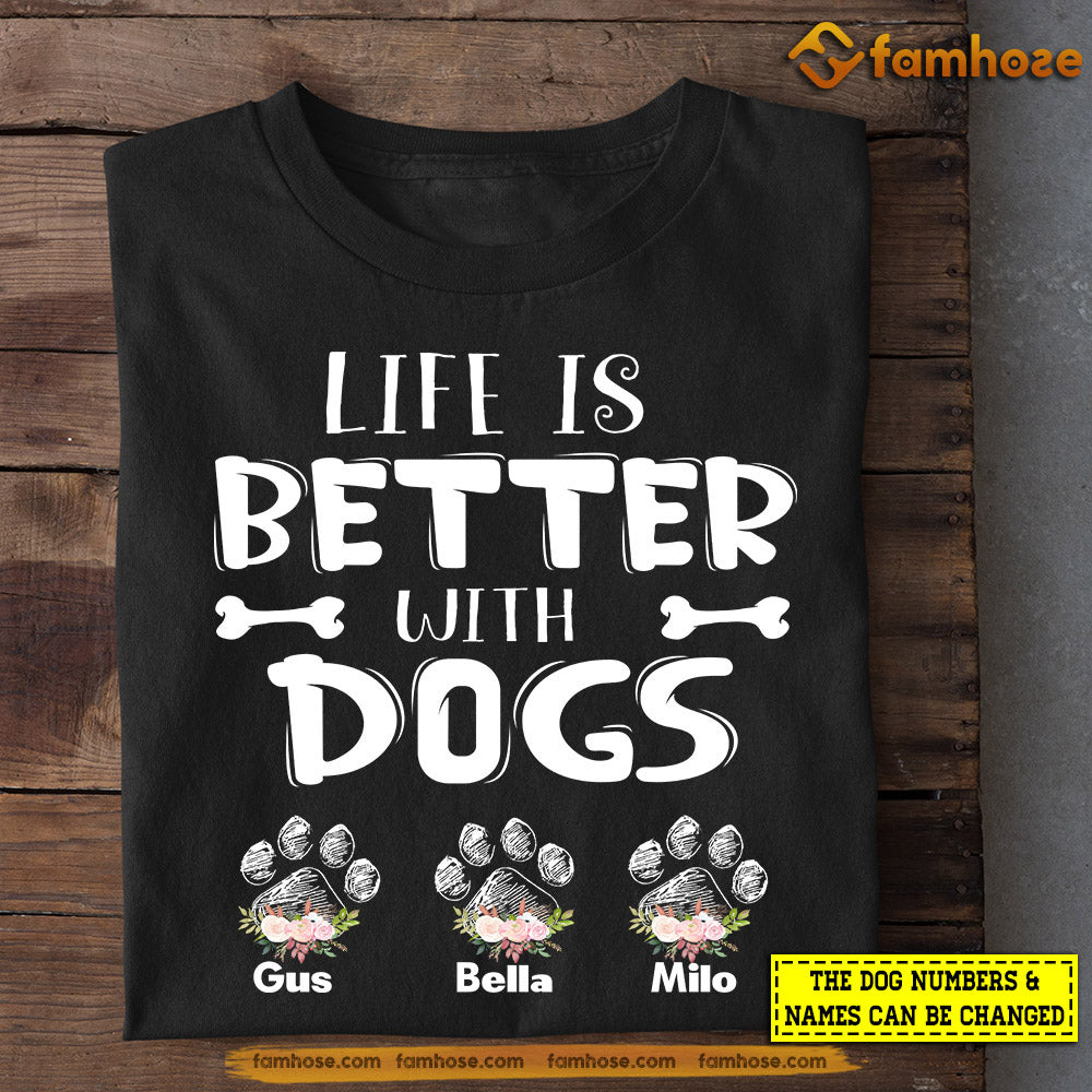 Personalized Dog Mom T-shirt, Life Is Better With Dogs, Mother's Day Gift For Dog Lovers, Dog Owners, Dog Mom Tees
