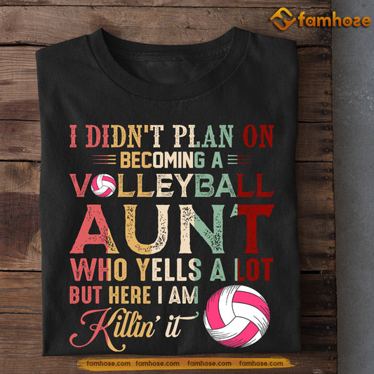 Funny Volleyball T-shirt, I Didn't Plan On Becoming A Volleyball Aunt, Mother's Day Gift For Volleyball Lovers, Volleyball Players