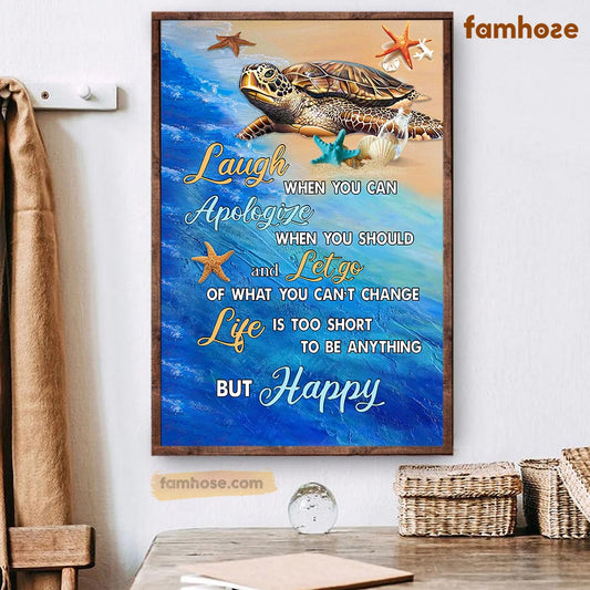 Turtle Poster & Canvas, Laugh When You Can Apologize When You Should, Turtle Canvas Wall Art, Poster Gift For Turtle Lovers