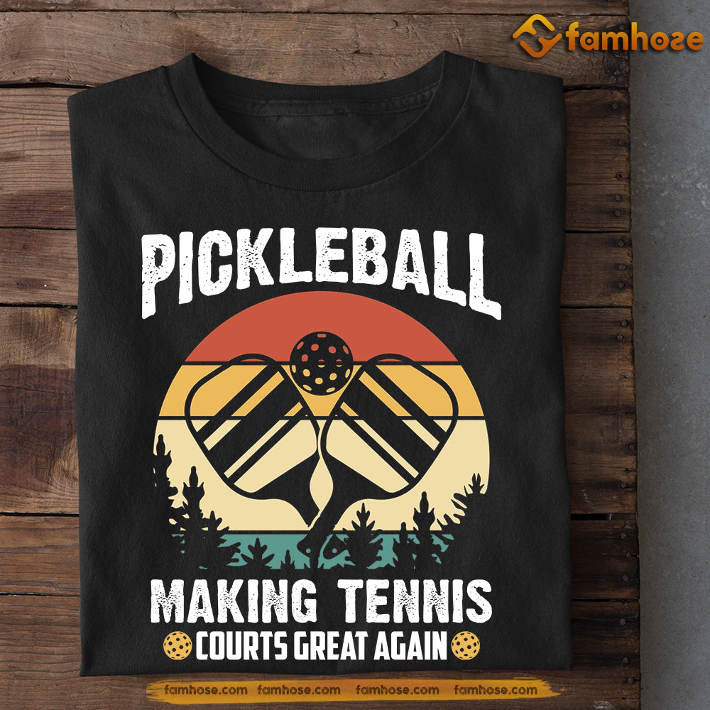 Funny Pickleball T-shirt, Pickleball Making Tennis Courts Great Again Sport Tee Gift For Pickleball Lovers