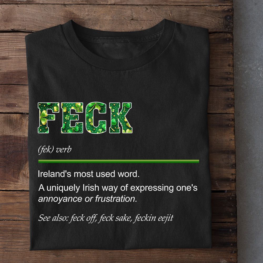 Funny Patrick's Day T-shirt, Feck Tees Patrick's Day Gift For Irish Lovers