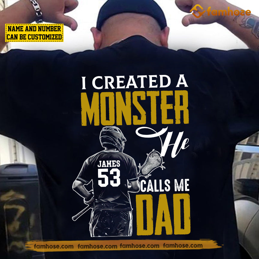Personalized Lacrosse Dad Boy Backside T-shirt, I Created A Monster He Calls Me Dad Sport Tees Father's Day Gift For Lacrosse Lovers