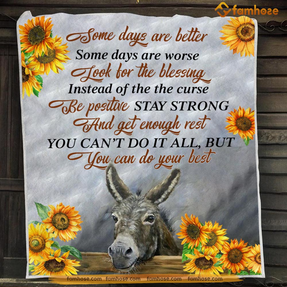 Donkey Blanket, Some Day Are Better Be Positive Stay Strong Donkey Fleece Blanket - Sherpa Blanket Gift For Donkey Lover