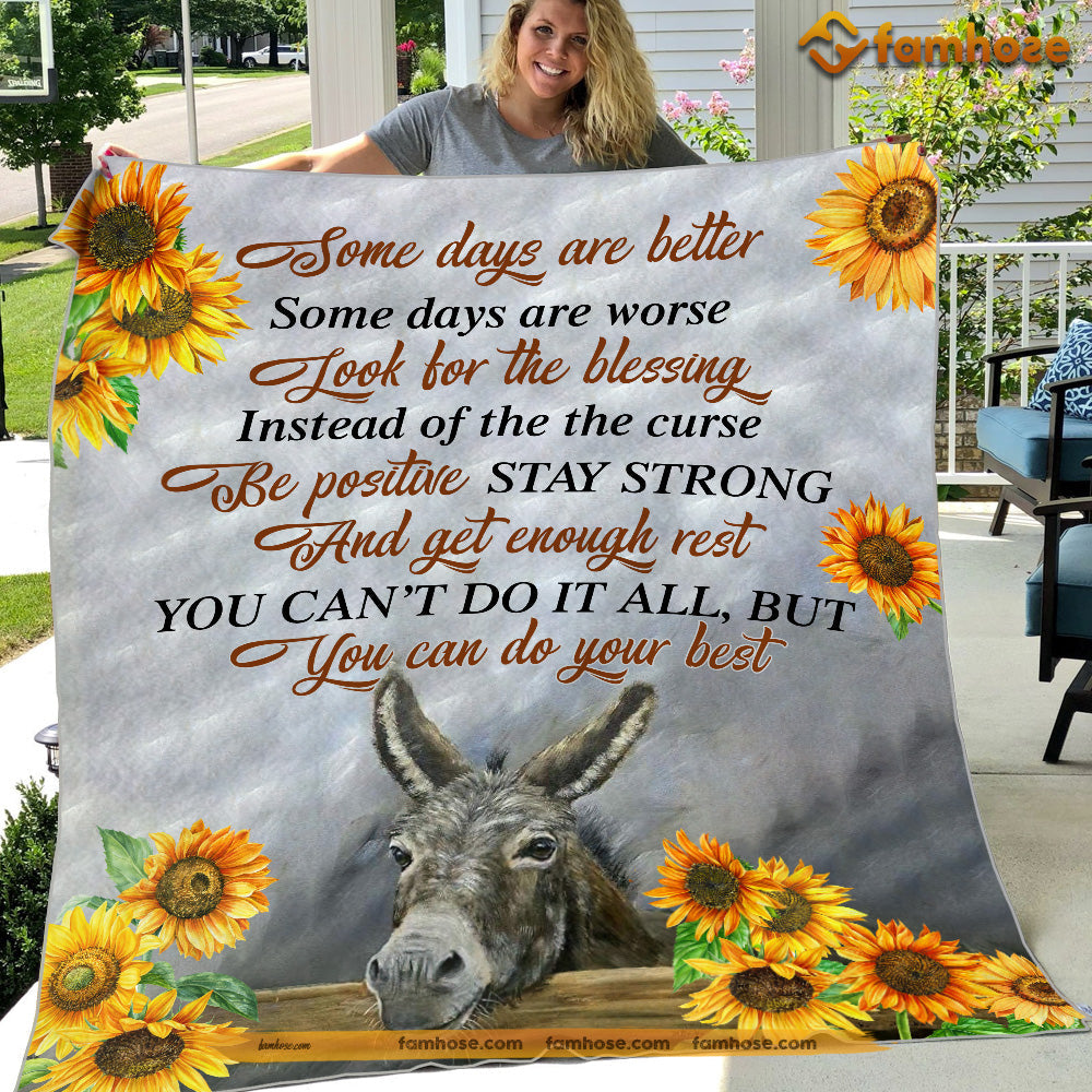 Donkey Blanket, Some Day Are Better Be Positive Stay Strong Donkey Fleece Blanket - Sherpa Blanket Gift For Donkey Lover