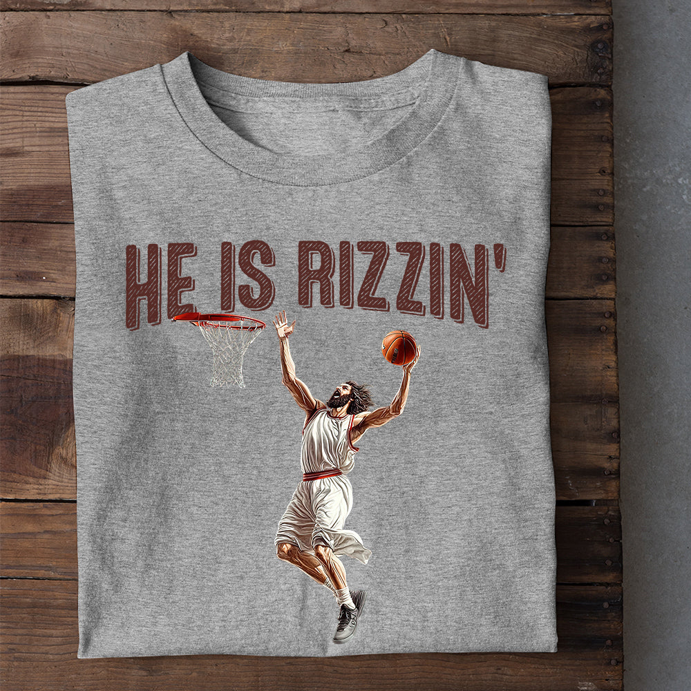 Funny Basketball & Jesus T-shirt, He Is Rizzin' Sport Tee Gift For Basketball Lovers