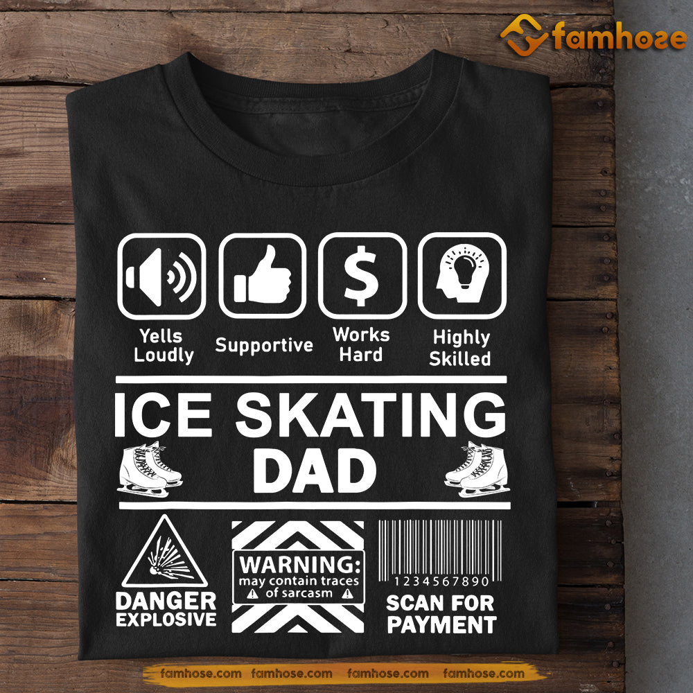 Ice Skating Dad T-shirt, Ice Skating Dad Sport Tees Father's Day Gift For Ice Skating Lovers
