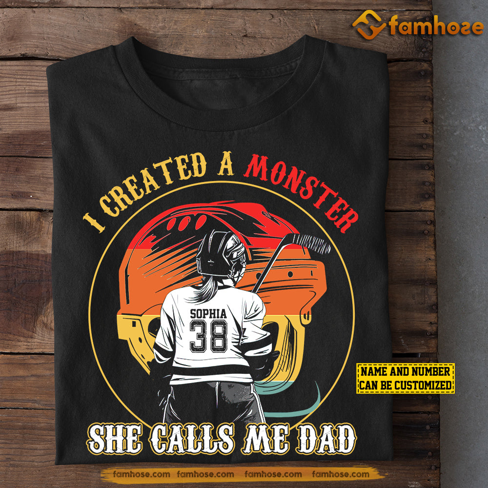 Funny Personalized Hockey Dad Daughter T-shirt, I Created A Monster She Calls Me Dad Sport Tees Father's Day Gift For Hockey Lovers