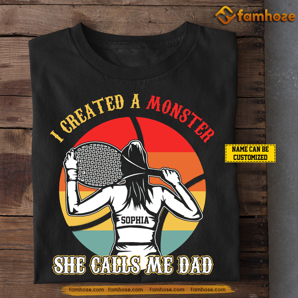 Funny Personalized Tennis Dad Daughter T-shirt, I Created A Monster She Calls Me Dad Sport Tees Father's Day Gift For Tennis Lovers