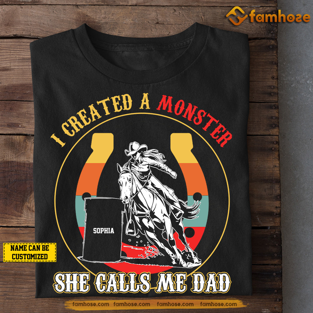 Funny Personalized Barrel Racing Dad Daughter T-shirt, I Created A Monster She Calls Me Dad Sport Tees Father's Day Gift For Barrel Racing Lovers