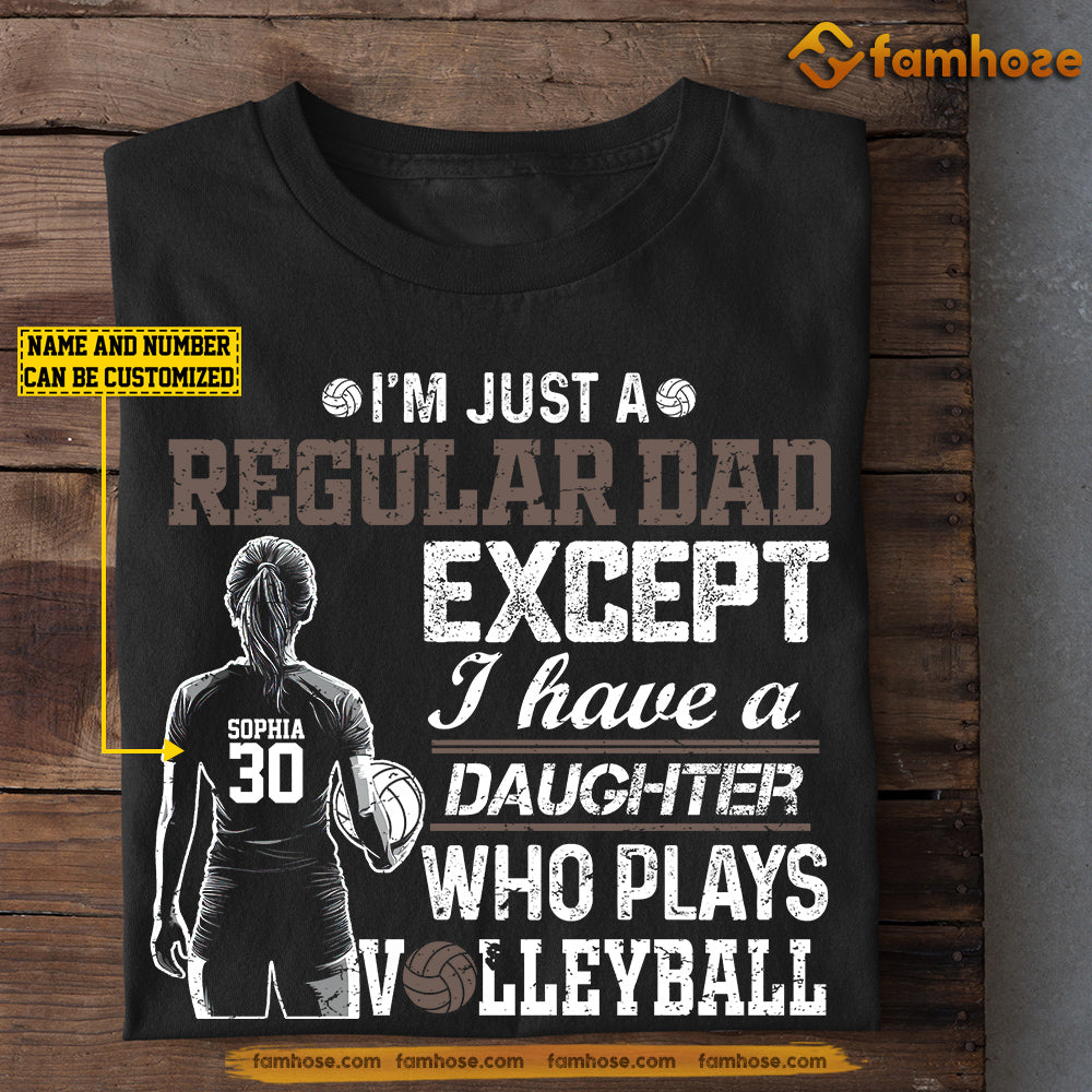 Funny Personalized Volleyball Dad Girl T-shirt, I'm Just A Regular Dad Tees Father's Day Gift For Volleyball Lovers