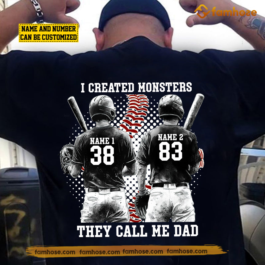Personalized Baseball Dad Son Backside T-shirt, I Created Monsters They Call Me Dad Sport Tees Father's Day Gift For Baseball Lovers