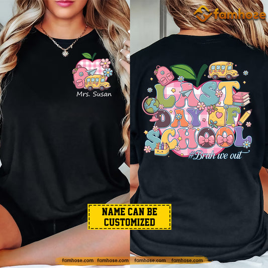 Personalized Teacher Two-sided T-shirt, Last Day Of School Tee Gift For Teacher Lovers