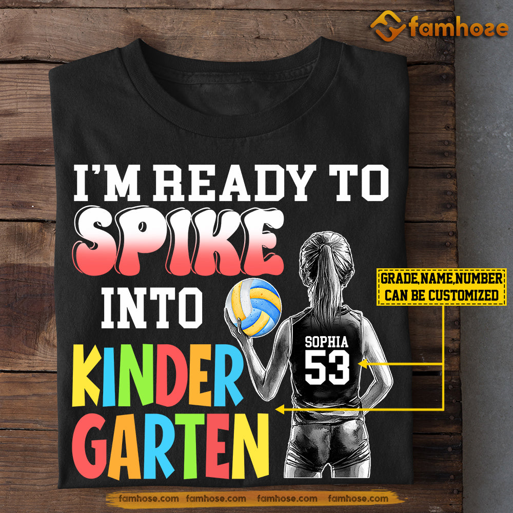 Funny Personalized Back To School Volleyball Girl Kid T-shirt, I'm Ready To Spike Into Kindergarten Sport Tees Gift For Volleyball Lovers