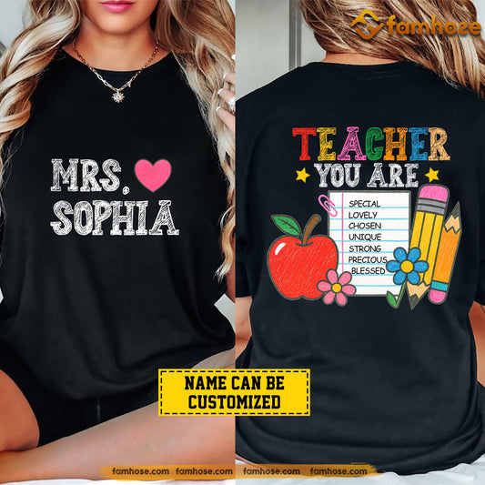 Funny Personalized Teacher Two-sided T-shirt, Teacher You Are Tees Gift For Teacher Lovers