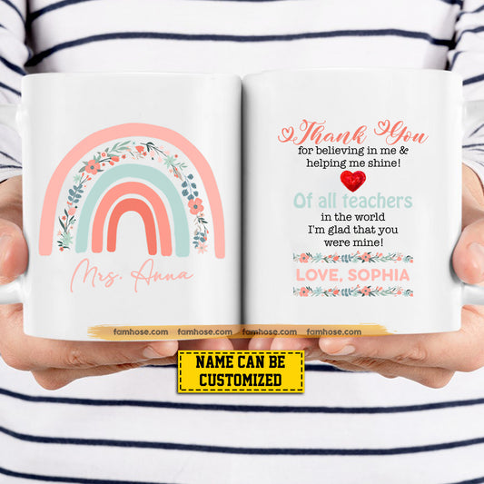 Personalized Teacher Mug, Thank You For Believing In Me Mugs Gift For Teacher Lovers