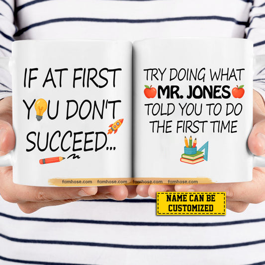 Personalized Teacher Mug, If At First You Don't Succeed Mugs Gift For Teacher Lovers