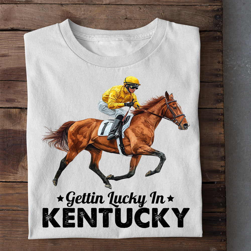 Kentucky Derby Day Horse T-shirt, Gettin Lucky, Kentucky Gift For Horse Lovers, Horse Racing Tees