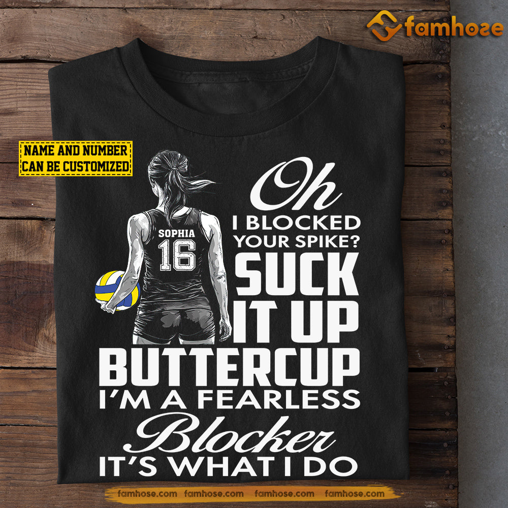 Funny Personalized Volleyball Woman T-shirt, Oh I Blocked Your Spike Tees Gift For Volleyball Lovers