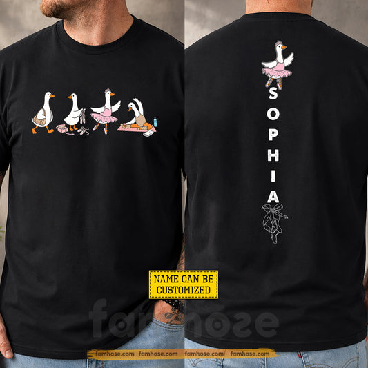 Personalized Ballet & Duck Two-sided T-shirt, Every Swan Started As A Goose Tees Gift For Ballet Lover