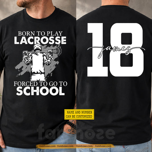 Personalized Lacrosse First Day Of School Two-sided T-shirt, Born To Play Lacrosse Back To School Sport Tees, Student Gift For Lacrosse Lover