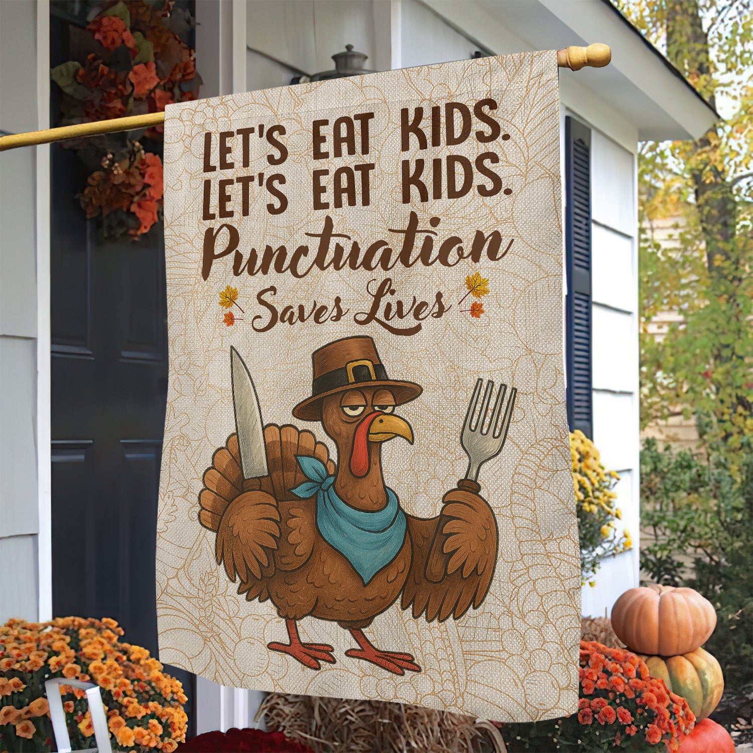 Funny Thanksgiving Turkey Garden House Flag, Let's Eat Kids