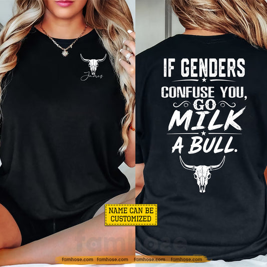 Personalized Bull Riding Two-sided T-shirt, If Genders Confuse You Tees Gift For Bull Riding Lover