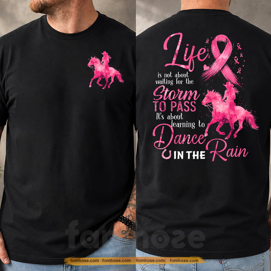 Pink Horse Riding Breast Cancer Awareness Two-sided T-shirt, Life Is Not About Waiting Pink Ribbon Tees Gift For Horse Riding Lovers