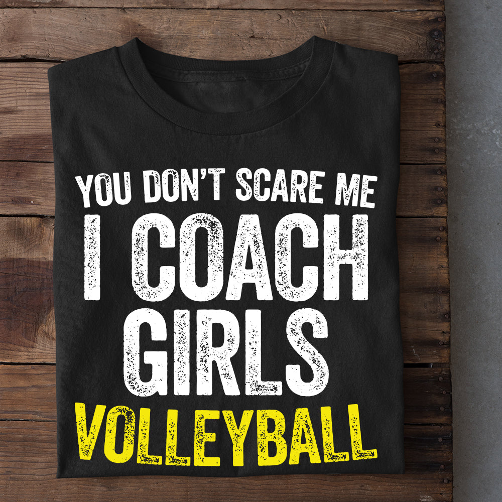 Funny Volleyball T-shirt, I Coach Girls Volleyball, Gift For Volleyball Lovers, Volleyball Players