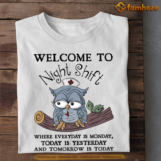 Funny Owl T-shirt, Welcome To Night Shift Owl Gift For Owl Lovers, Owl Owners, Owl Tees