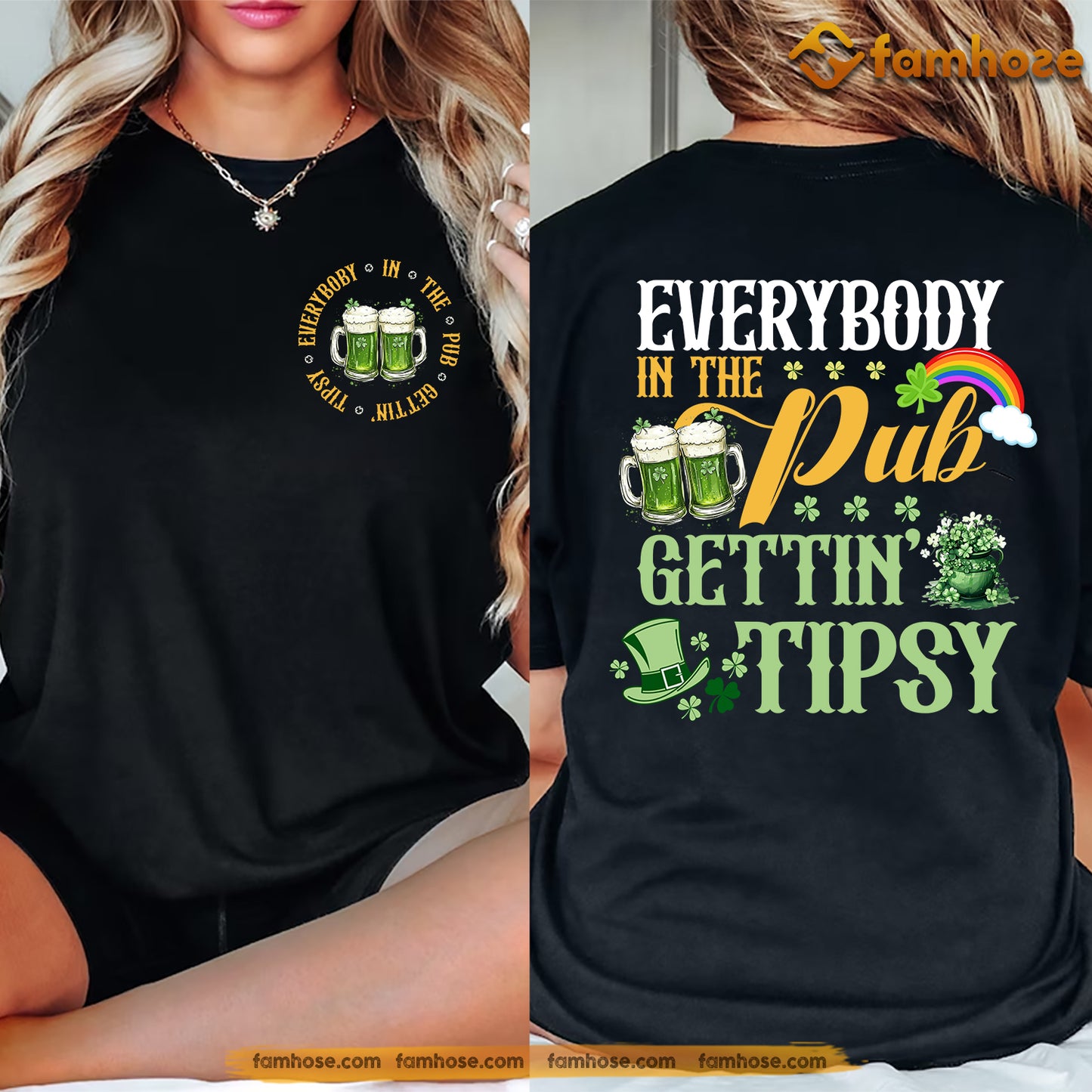 Funny St. Patrick's Day Two-sided T-shirt, Everybody In The Pub Gettin Tipsy, Patricks Day Gift