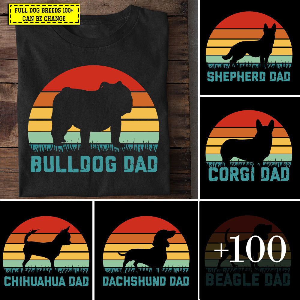 Personalized Dog Dad T-shirt, Full 100+ Dog Breeds Dog Dad Name Can Be Changed, Gift For Dog Lovers, Dog Owners, Dog Dad Tees