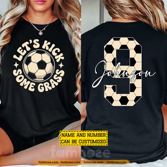 Funny Personalized Soccer Two-sided T-shirt, Let's Kick Some Grass Sport Tees Gift For Soccer Lover