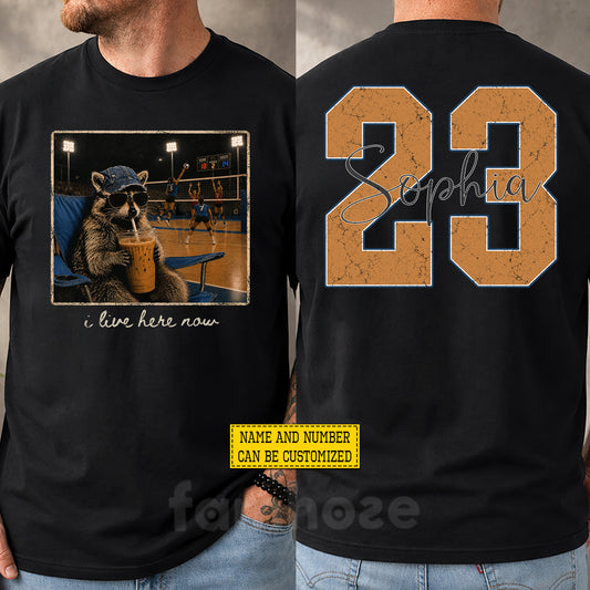 Funny Personalized Volleyball & Raccoon Two-sided T-shirt, I Live Here Now Sport Tees Gift For Volleyball Lover