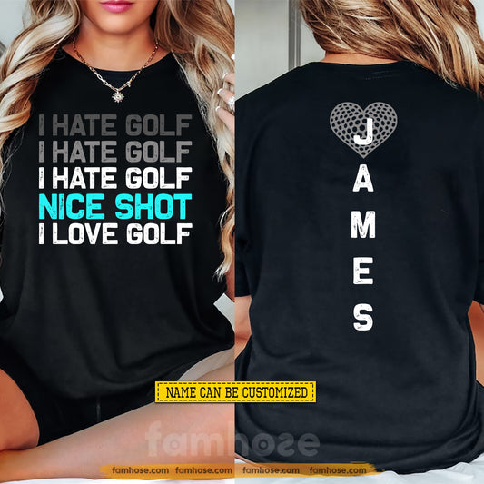 Personalized Golf Two-sided T-shirt, Nice Shot I Love Golf Sport Tees Gift For Golf Lover