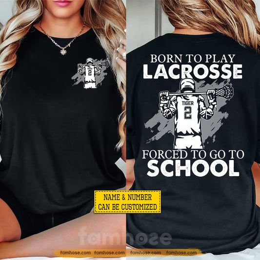 Personalized Lacrosse Man First Day Of School Two-sided T-shirt, Born To Play Lacrosse Back To School Sport Tees, Student Gift For Lacrosse Lover