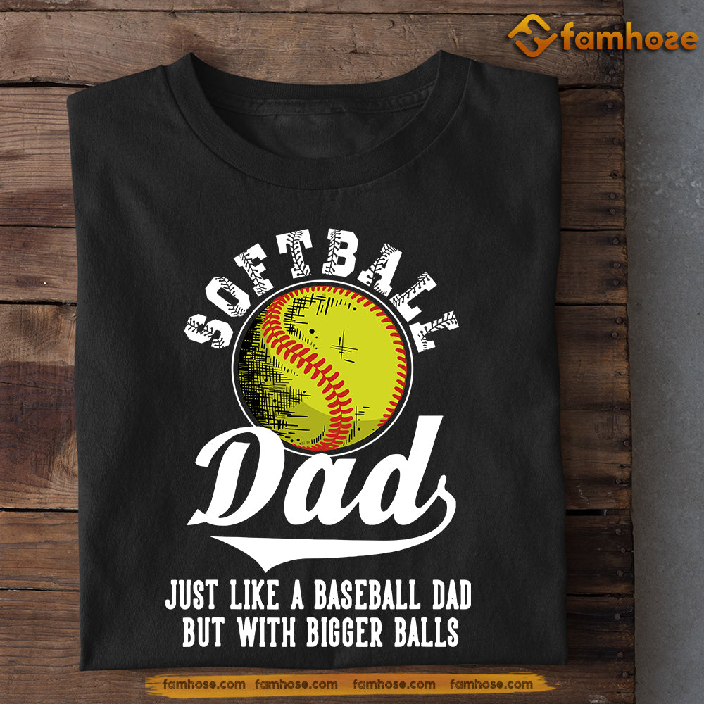 Softball T-shirt, Softball Dad Like A Baseball Dad, Gift For Dad, Gift –  Famhose