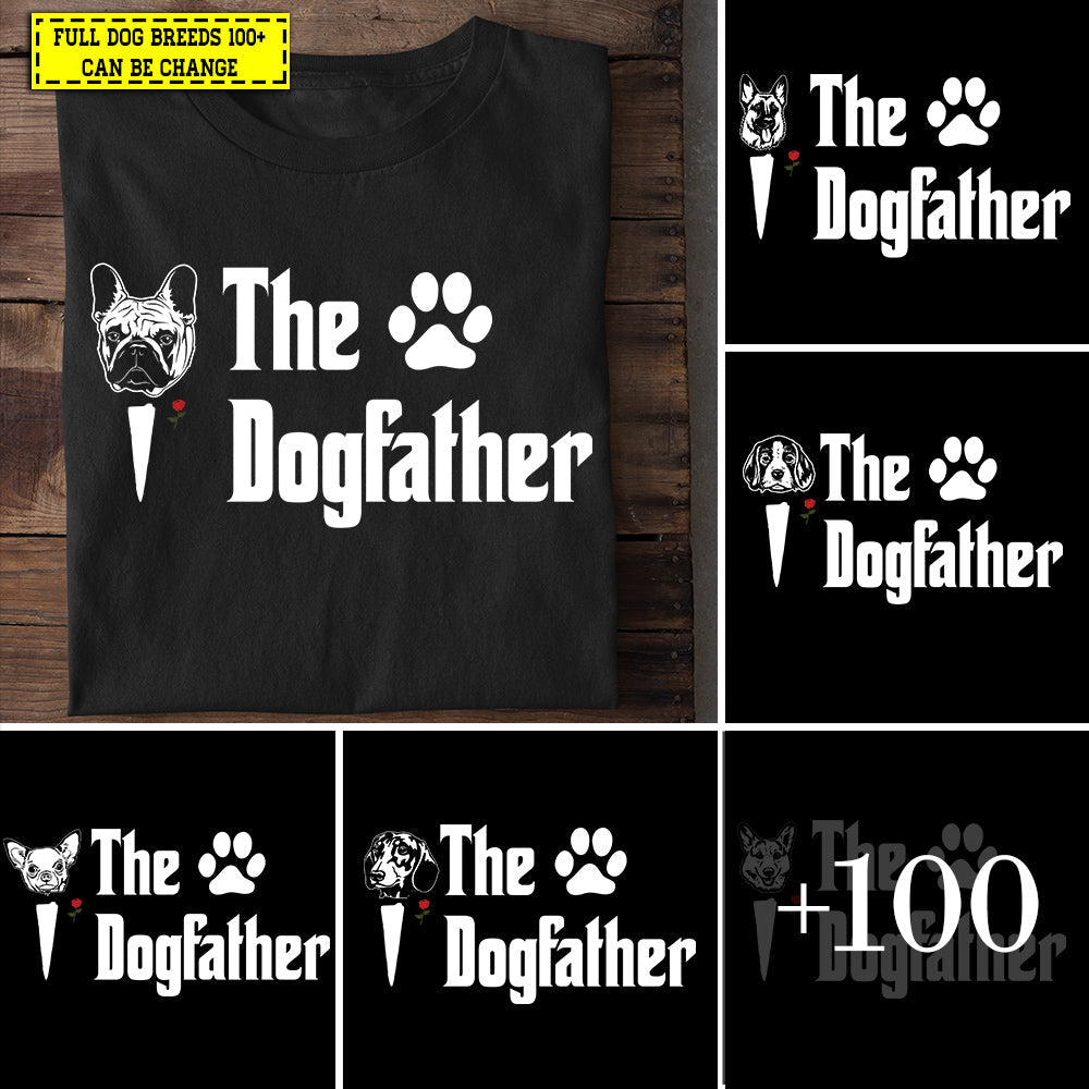 Personalized Dog Dad T-shirt, Full 100+ Dog Breeds The Dog Father, Gift For Dog Lovers, Dog Owners, Dog Dad Tees