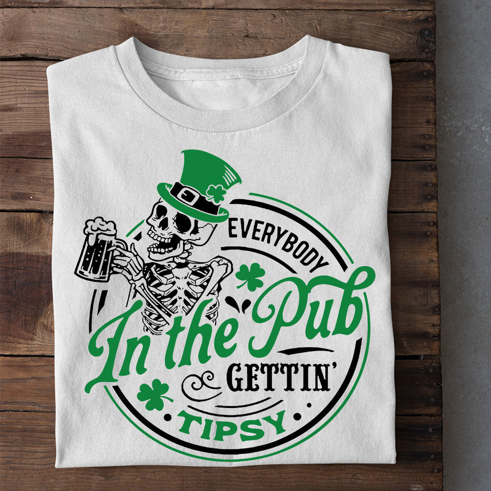 Funny St Patrick's Day T-shirt, Everybody In The Pub, Patricks Day T-shirt, Irish Gift