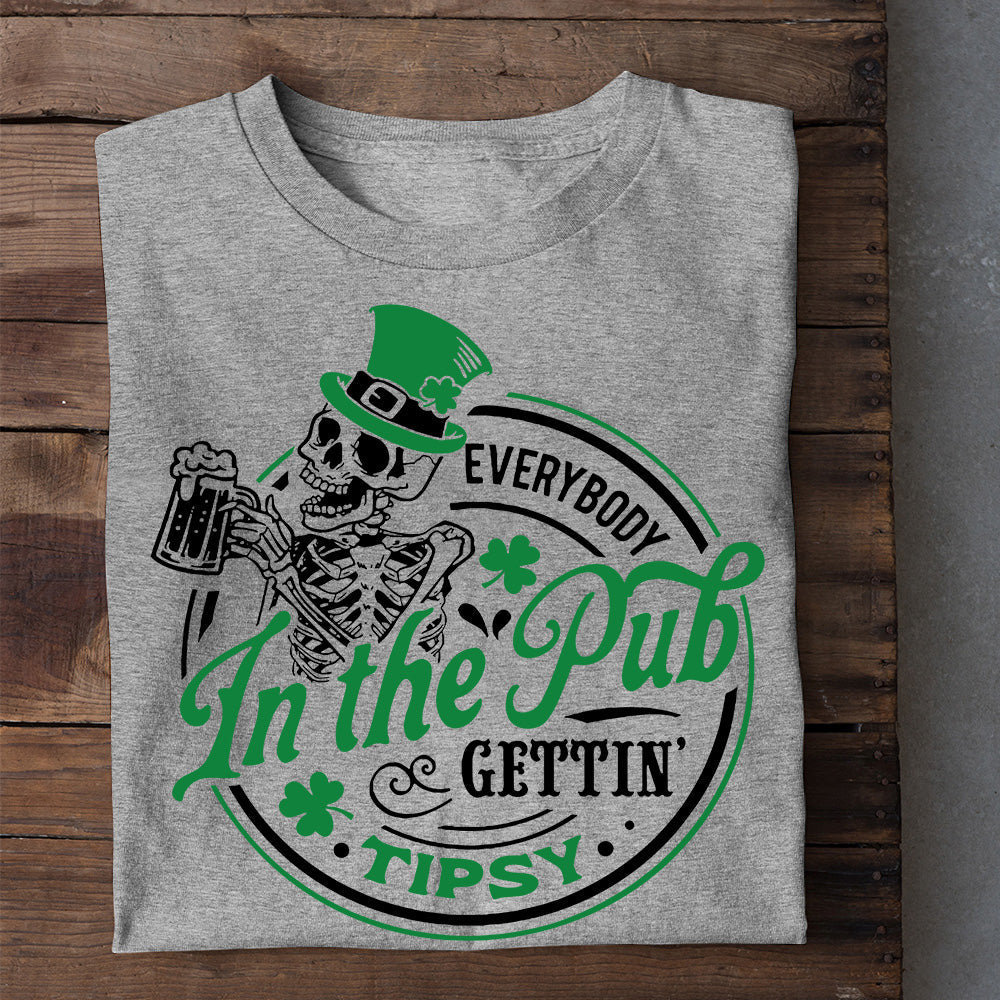 Funny St Patrick's Day T-shirt, Everybody In The Pub, Patricks Day T-shirt, Irish Gift